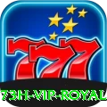 73h - VIP Royal